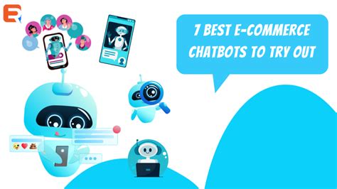 Enhance Customer Experience with the 7 Best Ecommerce Chatbots