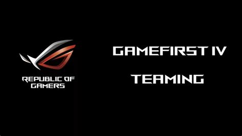 Video: ROG GameFirst IV Teaming