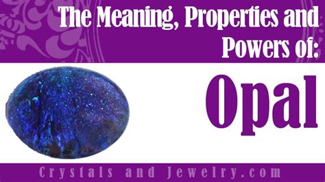 Opal Stone: Meanings, Properties and Uses - The Complete Guide