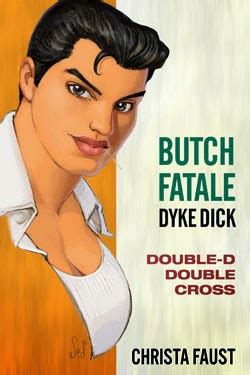 BLACK GUYS DO READ - Book Reviews Blog: BUTCH FATALE, DYKE DICK: DOUBLE D DOUBLE CROSS by ...