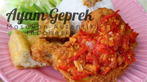 AYAM GEPREK MASAKAN AUTENTIK INDONESIA | RESEP AYAM GEPREK | INDONESIAN AUTHENTIC FOOD| - YouTube