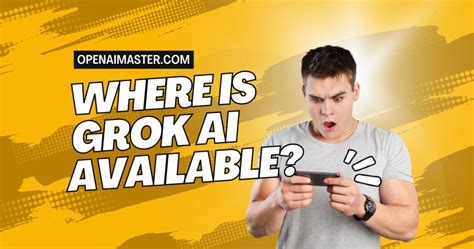 Where is Grok AI available? - GPT Master.AI