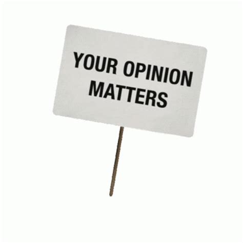 Opinion Matters Now Your Opinion Matters GIF - OpinionMattersNow ...