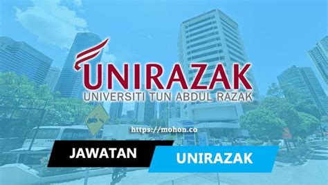 Jawatan Kosong Terkini Universiti Tun Abdul Razak (UNIRAZAK)