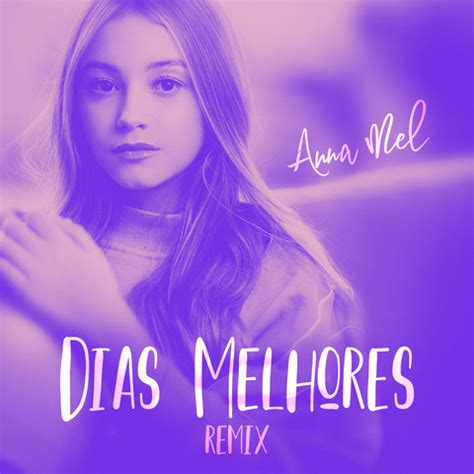 Dias Melhores (Remix) Song Download: Dias Melhores (Remix) MP3 Portuguese Song Online Free on ...