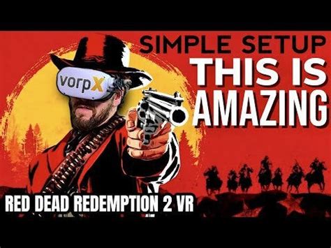 Red Dead Redemption 2 VR using Vorpyx - Oculus Quest 2 LINK - Super ...