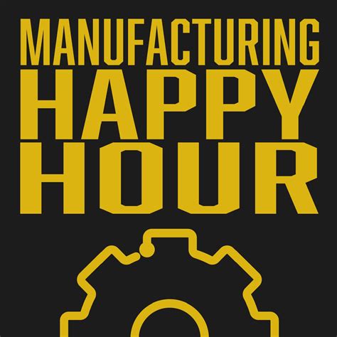 Manufacturing Happy Hour (podcast) - Chris Luecke | Listen Notes