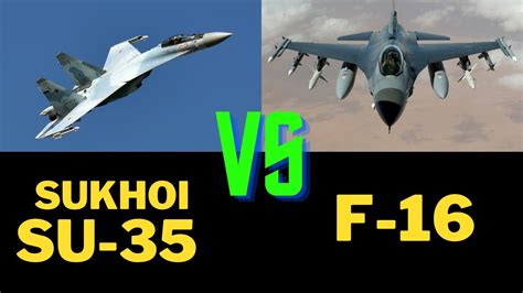 Sukhoi su-35 vs F-16 fighting falcon comparison video - YouTube
