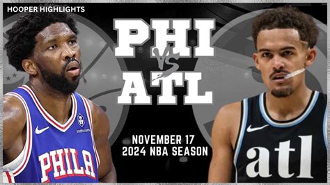 Philadelphia 76ers vs Atlanta Hawks Full Game Highlights | Nov 17 ...