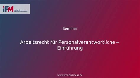 Arbeitsrecht für Personalverantwortliche – Einführung | Seminar - YouTube