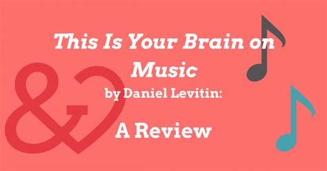 This is Your Brain on Music by Daniel J. Levitin: A Review - Heart and Harmony Music Therapy