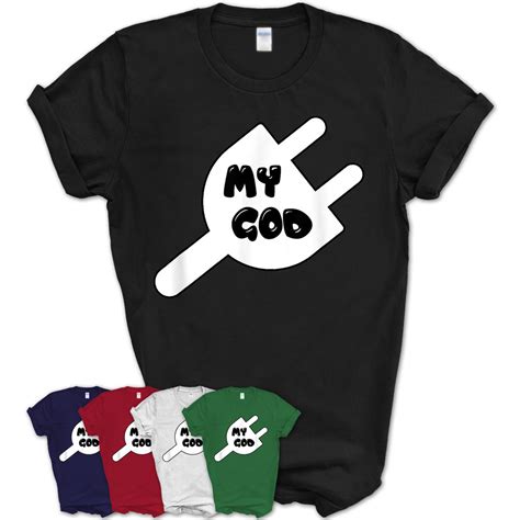 God-Is-A-Plug T-Shirt – Teezou Store