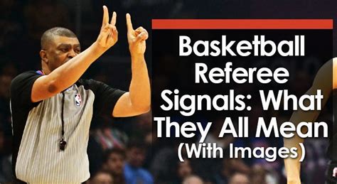 Basketball Referee Signals: What They All Mean (With Images)