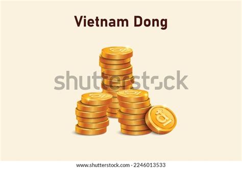 Dong Vietnam Royalty-Free Images, Stock Photos & Pictures | Shutterstock