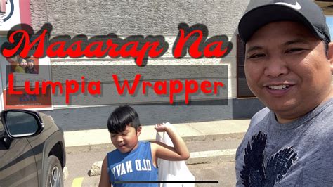 Masarap Na Lumpia Wrapper | Regina Canada - YouTube