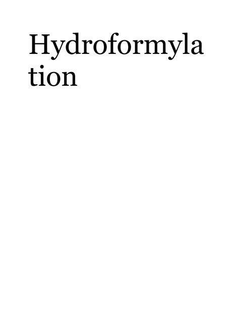 Hydroformylation Mechanism[ - Hydroformyla tion Steric effects [edit] Markovnikov's rule ...