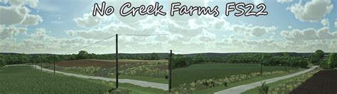 No Creek Farms FS22 by Large H Mapping