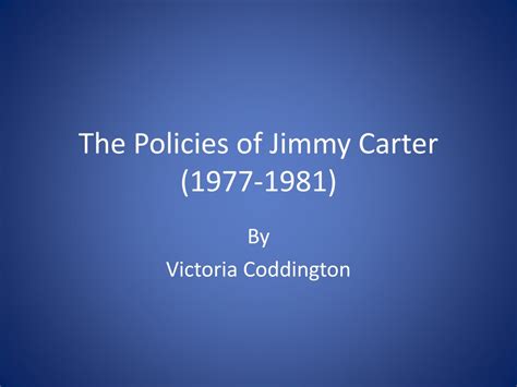 PPT - The Policies of Jimmy Carter (1977-1981) PowerPoint Presentation - ID:1528524