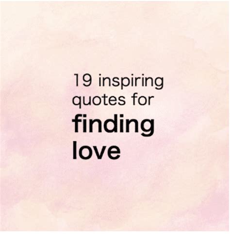 19 Inspiring Quotes on Finding Love and Romance