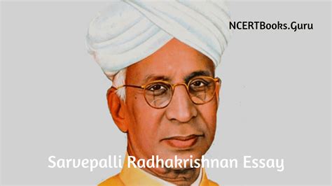 Sarvepalli Radhakrishnan Essay | Essay on Sarvepalli Radhakrishnan for ...