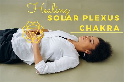 Chakra Healing: 11 Creative Ways to Open Your Solar Plexus Chakra ...