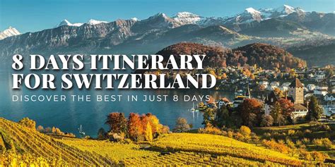 Switzerland Itinerary 8 Days - In-depth Swiss itinerary for 2024