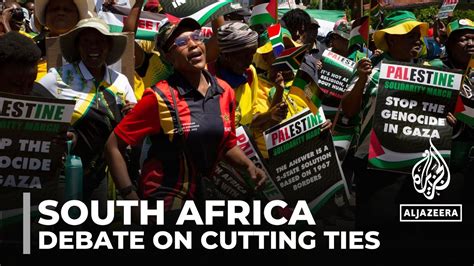 South Africa protests: Debate on cutting ties with Israel - YouTube