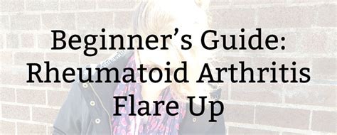 Beginner's Guide: Rheumatoid Arthritis Flare Up | Kate the (Almost) Great