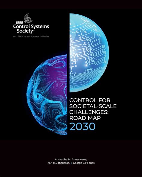 Control for Societal-scale Challenges: Road Map 2030 | IEEE Control Systems Society