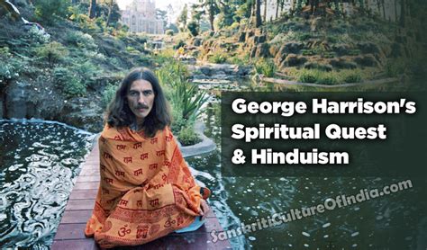 George Harrison's Spiritual Quest & Hinduism – Sanskriti - Hinduism and Indian Culture Website