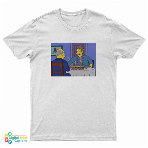 Get It Now The Simpsons Principal Skinner Steamed Hams T-Shirt