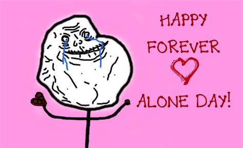 Happy Forever Alone Day! by AkaruiNinja on DeviantArt