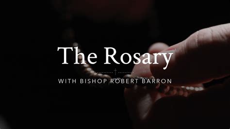 The Rosary with Bishop Robert Barron – My Daily Bread: A ...