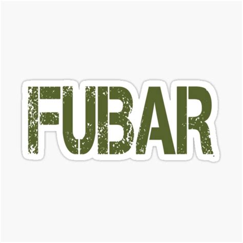 "FUBAR" Sticker for Sale by zercknotog | Redbubble