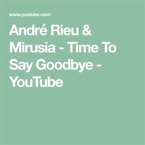 André Rieu & Mirusia - Time To Say Goodbye - YouTube Johann Strauss ...