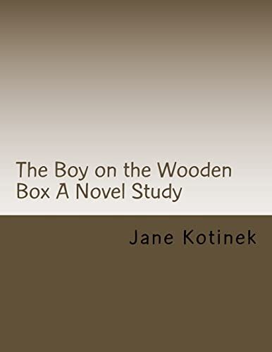 The Boy on the Wooden Box A Novel Study - Kotinek, Jane M.: 9781515076933 - AbeBooks