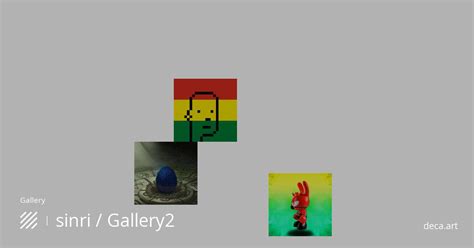 sinri / Gallery2 - Deca