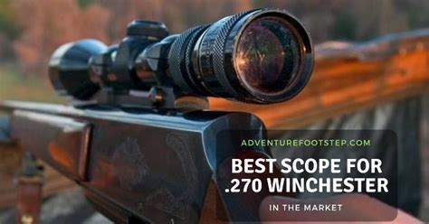 Top 3 Best Scope for .270 Winchester in The Market 2021 Reviews