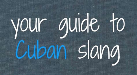 Your Guide to Cuban Slang | Cuban, How to speak spanish, Cuban humor