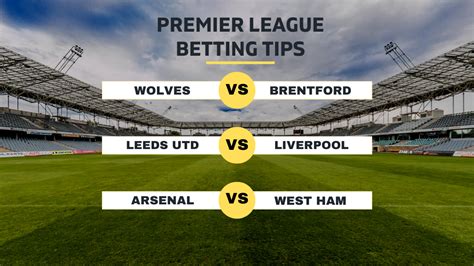 Premier League Predictions: 3 Betting tips for Matchday 31