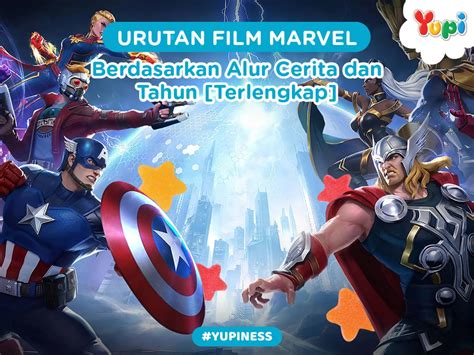 Urutan Film Marvel Berdasarkan Alur Cerita dan Tahun [Terlengkap] - Yupi