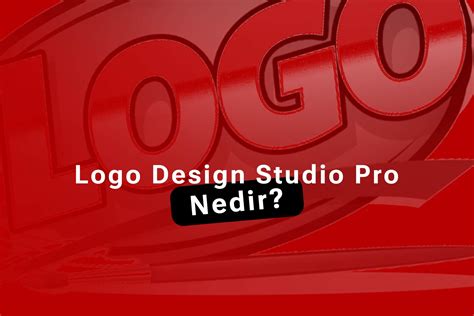 Logo Design Studio Pro Neden Kullanılmalı? - Tasarım Fikir