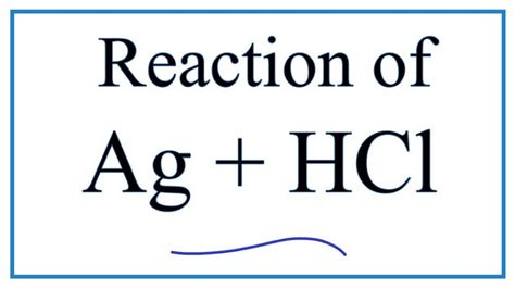 Ag + HCl (Silver + Hydrochloric acid): Equation - YouTube