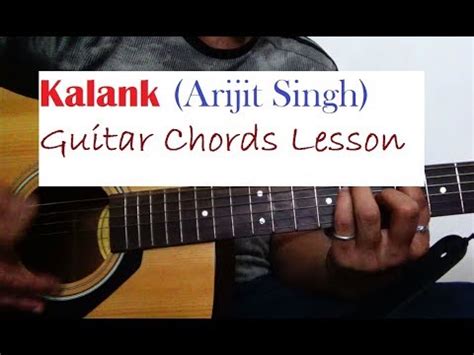 Kalank Title Track (Arijit Singh) - Guitar Chords Lesson - YouTube