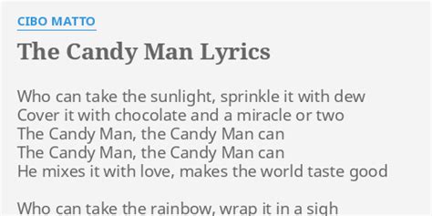 "THE CANDY MAN" LYRICS by CIBO MATTO: Who can take the...