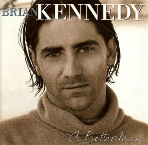 Brian Kennedy - A Better Man Album Reviews, Songs & More | AllMusic