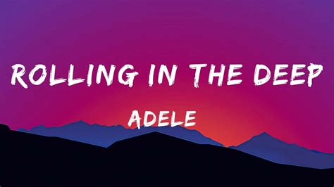 Adele - Rolling In The Deep (Lyrics) - YouTube