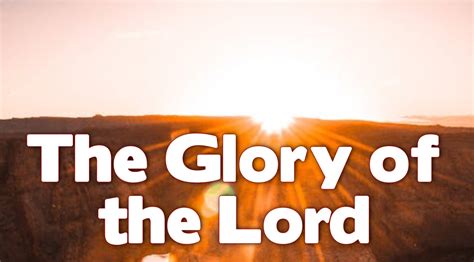 The Glory of the Lord – Read the Bible