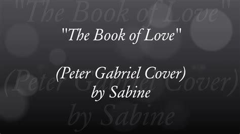 "The Book of Love" (Peter Gabriel Cover) by Sabine - YouTube