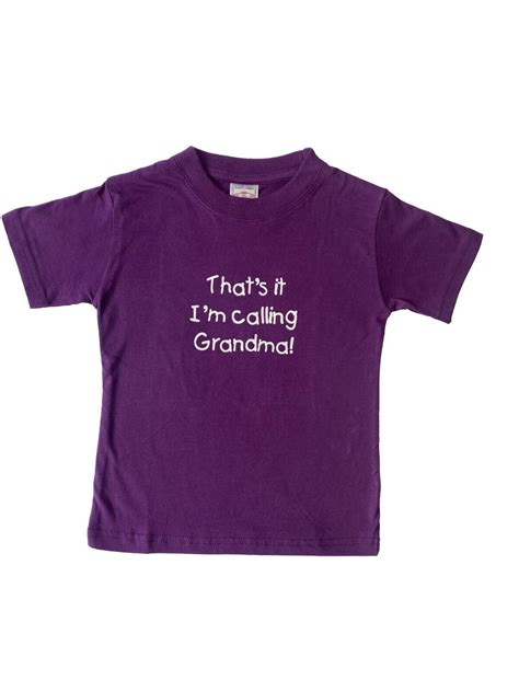 Funny Boys Girls Cool Slogan T-shirt Thats It I'M Calling Grandad Grandma Kids | eBay